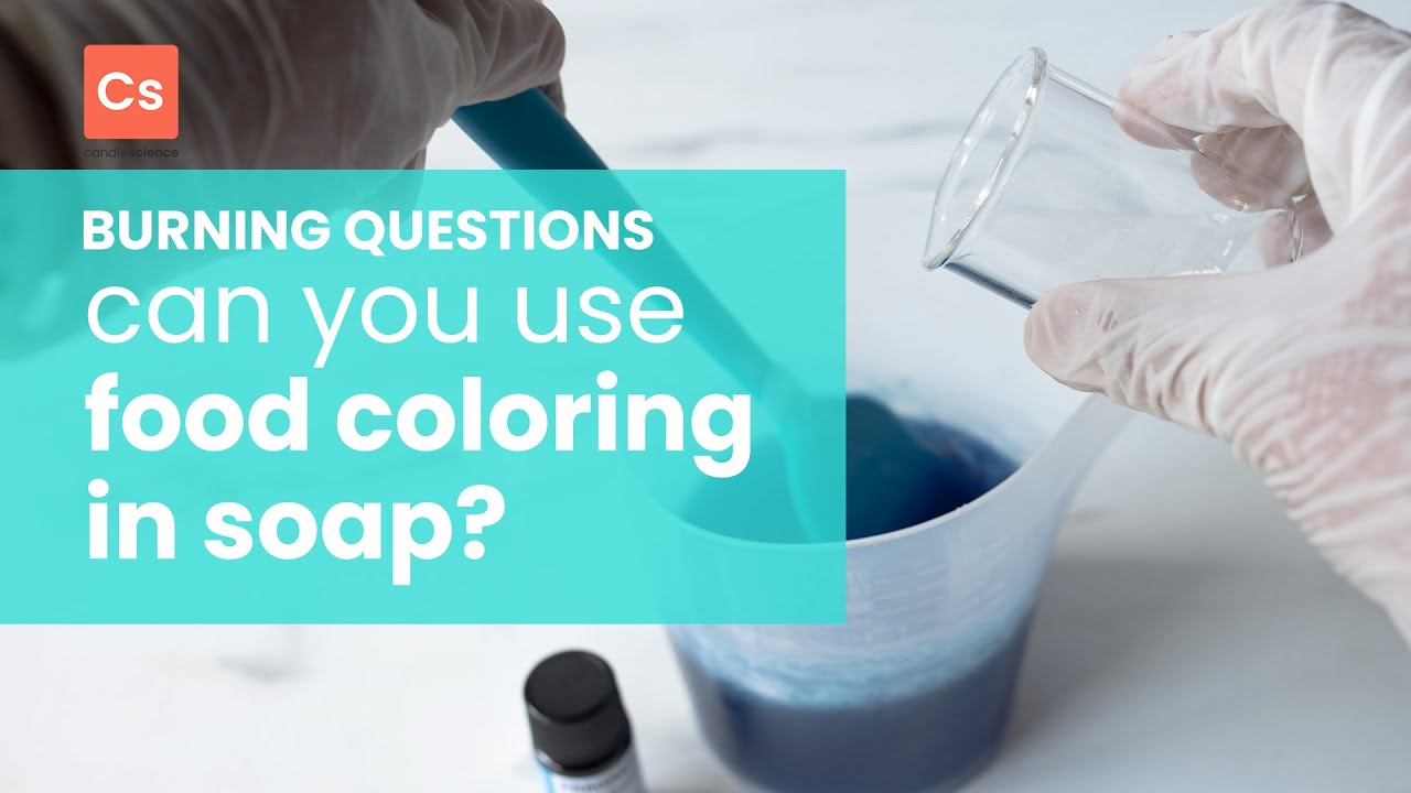 Can You Use Food Coloring in Soaps?