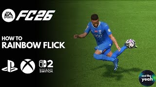 How to do a Rainbow Flick in FC 26 | Xbox, PS5, Switch News