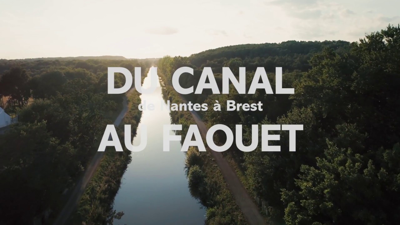 Du Canal de Nantes à Brest au Faouet - 2018 - version courte
