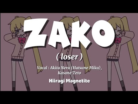 Zako (Loser) | Akita Neru (Hatsune Miku) | Romaji | Hiiragi Magnetite 