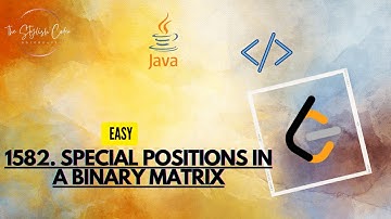 1582. Special Positions in a Binary Matrix (LeetCode Problem) by The Stylish Coder