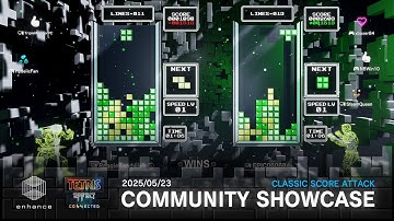 Tetris Effect: Connected Community Showcase - CLASSIC SCORE ATTACK (5/23/2025)