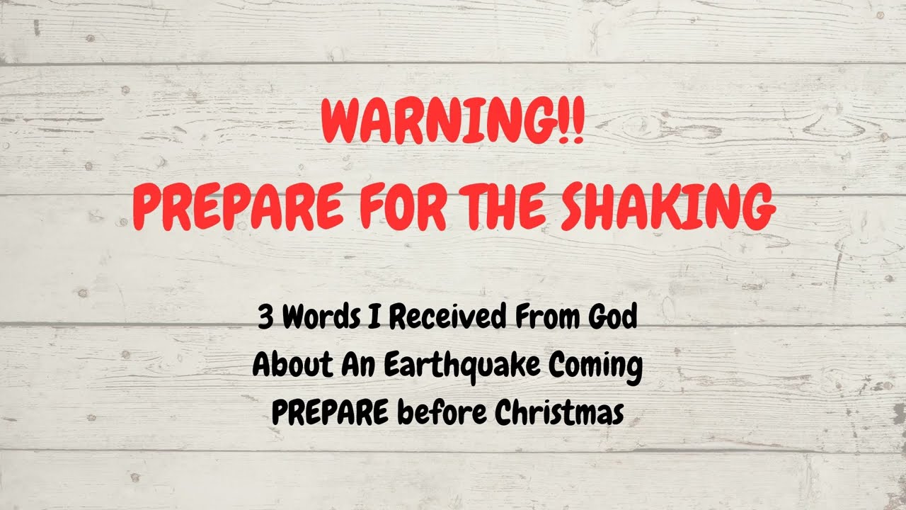 WARNING!! Prepare For The Shaking! An Earthquake Is Coming.