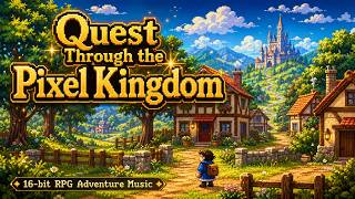 Quest Through the Pixel Kingdom 🎮 | 16-bit RPG Adventure Music
