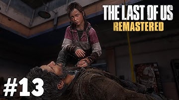 The University Of Eastern Colorado : The Last Of Us Remastered Walkthrough : Part 13 (PS4)