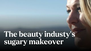 The beauty industry’s sugary makeover - Nature's Building Blocks | BBC StoryWorks
