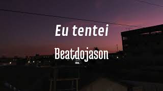 Eu tentei  Beatdojason