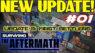 Surviving the Aftermath - Update 9: First Settlers – Let’s Play - #01