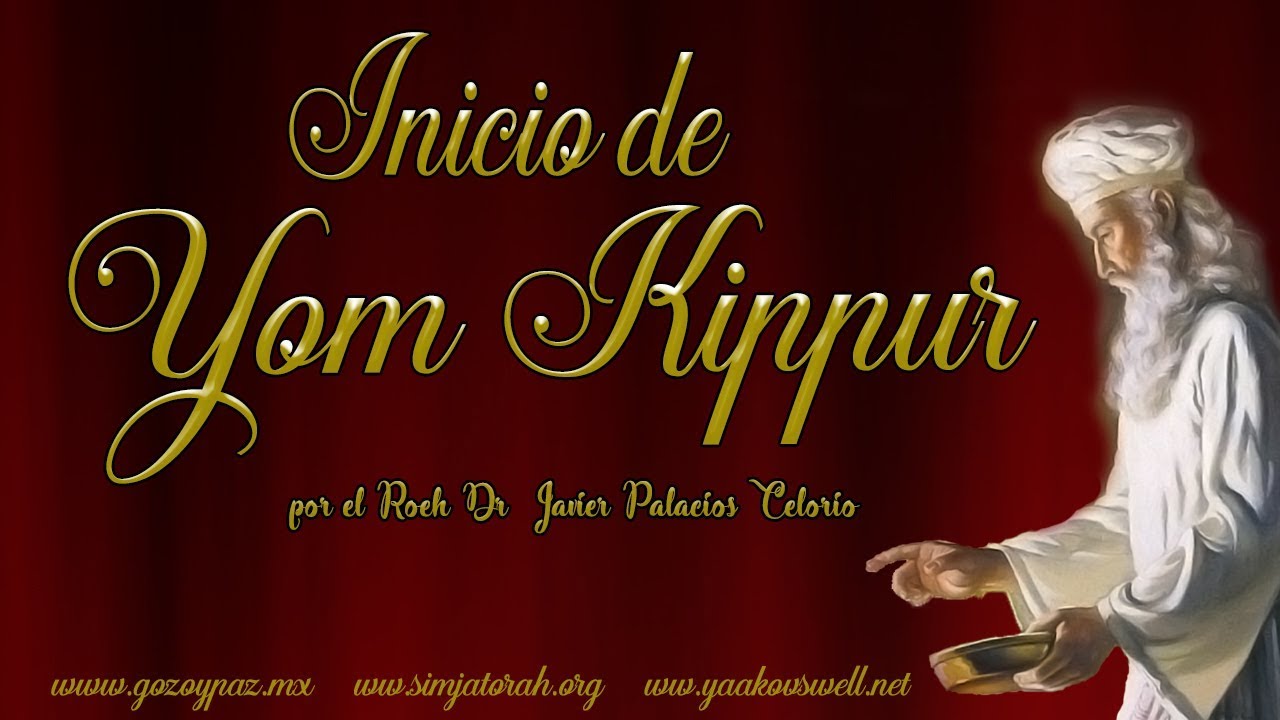 Inicio de Yom Kippur 2017 por el Roeh Dr. Javier Palacios Celorio - Kehila Gozo y Paz cristianos libros