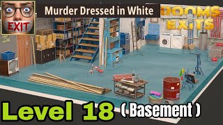 Rooms & exits level 18 walkthrough ( Basement ) chapter 3 murder dressed in white 