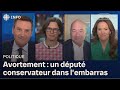 Panel politique  les conservateurs et le droit  lavortement