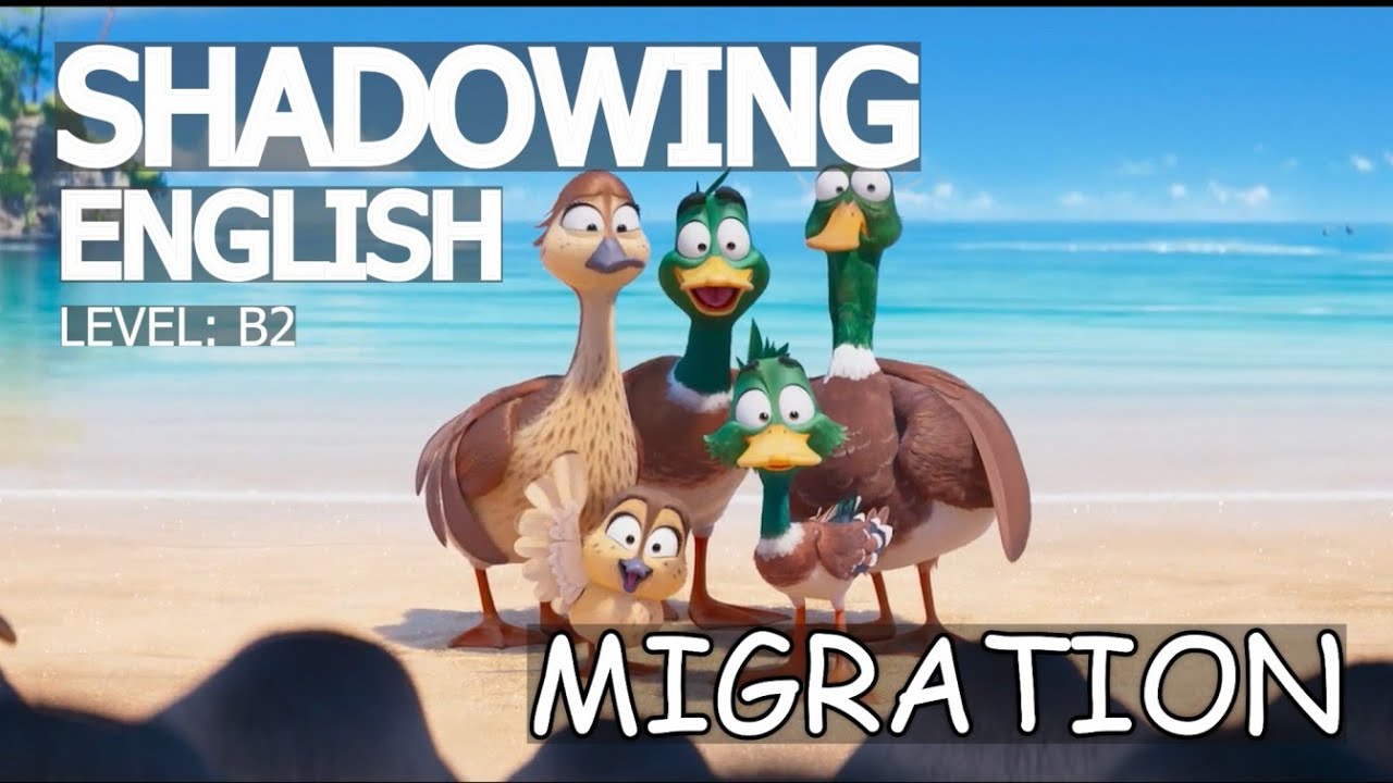 Learn English with Migration | Shadowing Practice with movie (Upper Intermediate)