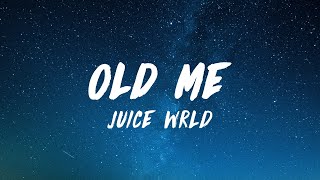 Juice WRLD  Old Me (Lyrics)