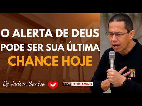O ALERTA DE DEUS ANTES QUE SEJA TARDE | Bp. Jadson Santos