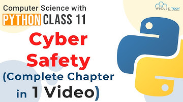 Full Chapter- Cyber Safety In Python | Cyber Safety Class 11 ONE SHOT | Class 11 Computer Science