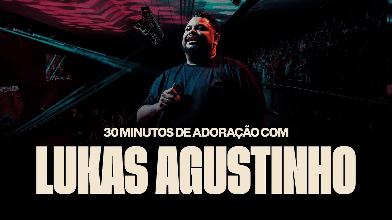 30 minutos de adoração com Lukas Augustinho - Igreja Cristã Mundial