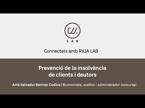 Connectats amb RVJA LAB: Prevenció de la insolvència de clients i deutors