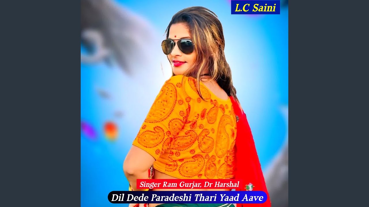 Dil Dede Paradeshi Thari Yaad Aave