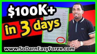 🤯🤯🤯$100K In 3 Days (Forex Trading) - So Darn Easy Forex™ University