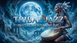 Tribal Jazz Odyssey | Ancient Drum Circles 🌍 Ethnic Fusion & Organic Rhythms 2026