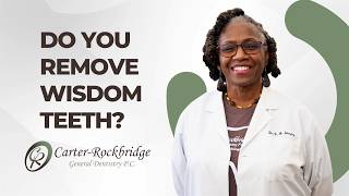 Do You Remove Wisdom Teeth? | Oral Surgery in Norcross, GA | Carter-Rockbridge General Dentistry
