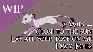 Wip Tornado - Close to The sun || Lay all your Love on Me || Davy Jones