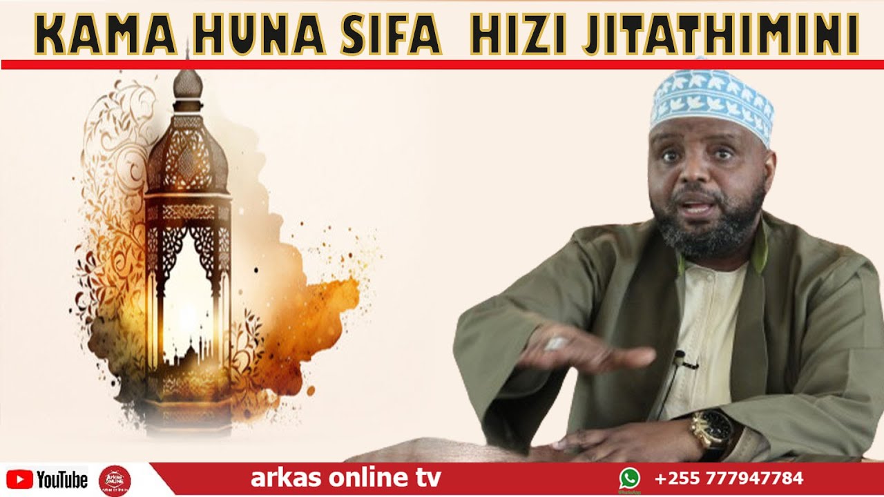 KAMA HUNA SIFA  HIZI JITATHIMINI // SHEIKH OTHMAN MAALIM
