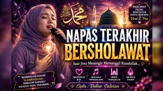 Napas Terakhir Bersholawat(Sholawat Tasawuf Menyentuh Hati) Salvian Official