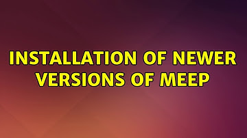 Installation of newer versions of MEEP