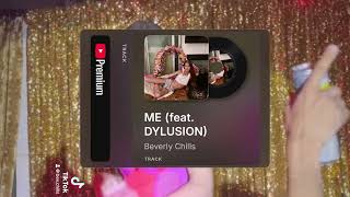 Me (feat. DYLUSION) - Beverly Chills