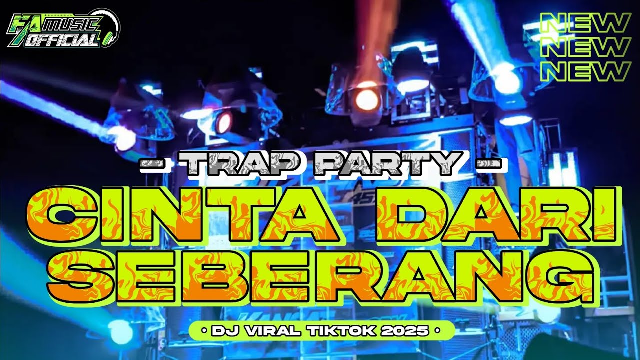YANG KALIAN CARI‼️DJ CINTA DARI SEBERANG•STYLE TRAP PARTY•VIRAL TIKTOK2025 || FA MUSIC OFFICIAL