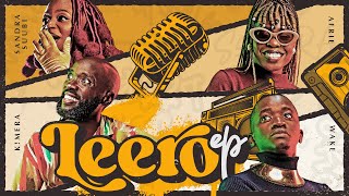 Leero - K!mera, Sandra Suubi, Wake & Afrie