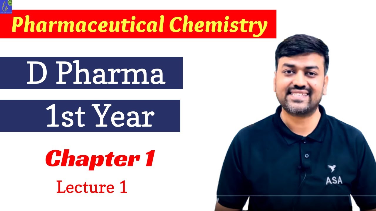Pharmaceutical Chemistry D Pharm Chapter 1 lecture 1 || D pharmacy 1st year pharmaceutical Chemistry
