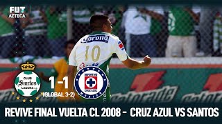 ¡Revive la final de vuelta Santos vs Cruz Azul Clausura 2008!