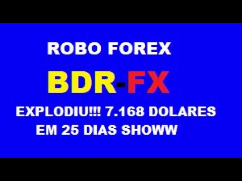 O Melhor Robo Forex BDR-FX EXPLODIU!!! Fez 7.168 Dolares 34.633 Reais Até 25 Maio 2022 Show De Bola