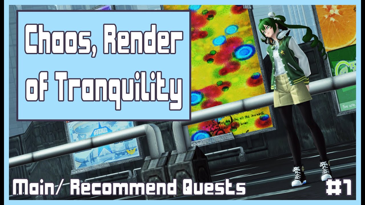 Chaos, Render of Tranquility | Main/ Rec Quests | #1