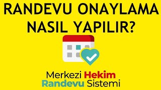 Mhrs Randevu Onaylama Nasıl Yapılır?