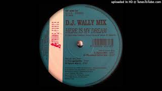 Dj Wally Mix - Here Is My Dream Pro-Agressive
