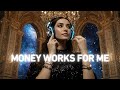Money Works For Me Identity Shift Music For Abundance Ease Money Works For Me Identity Shift Music For Abundance Ease