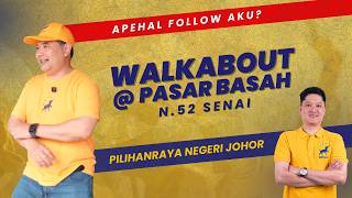 [8/7] Apehal Follow Aku: Walkabout @ Pasar Basah Kulai