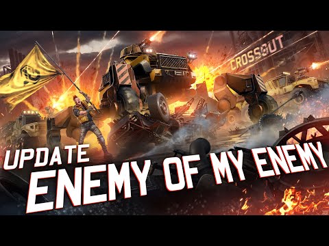 'Enemy of my enemy' Update / Crossout