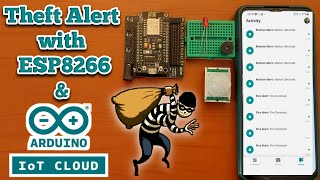 Theft Alert Notification with Arduino IoT Cloud and ESP8266