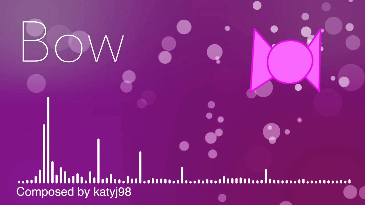 Bow (Original Music by katyj98) - Bow (Original Music by katyj98)