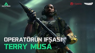 Garena Delta Force - Operatörün Açığa Çıkışı - TERRY MUSA