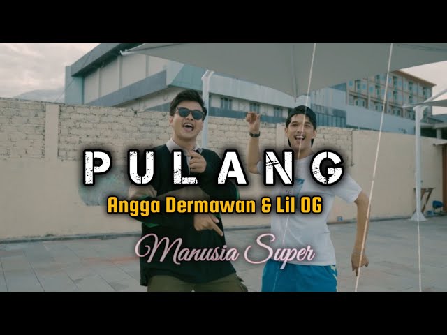 PULANG - ANGGA DERMAWAN FT LILOG class=