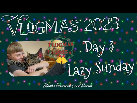 Vlogmas Day 3 | Lazy Sunday on the Ranch #worship #animals #vlogmas2023