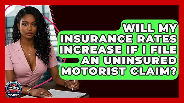 Will My Insurance Rates Increase If I File An Uninsured Motorist Claim? - Auto Coverage Explained