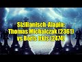 Sizilianisch Alapin Thomas Michalczak 2361 Vs Boris Itkis 2474 Sizilianisch Alapin Thomas Michalczak 2361 Vs Boris Itkis 2474