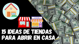 Tiendas Desde Casa 15 Opciones de EMPRENDIMIENTO para Todos.