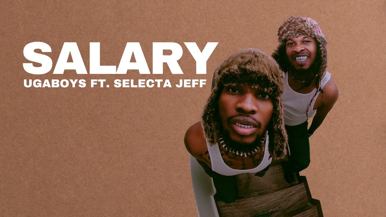 Ugaboys   Salary ft  Selecta Jeff Official Audio